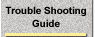 Trouble Shooting Guide
