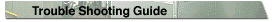 Trouble Shooting Guide