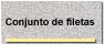 Conjunto de filetas